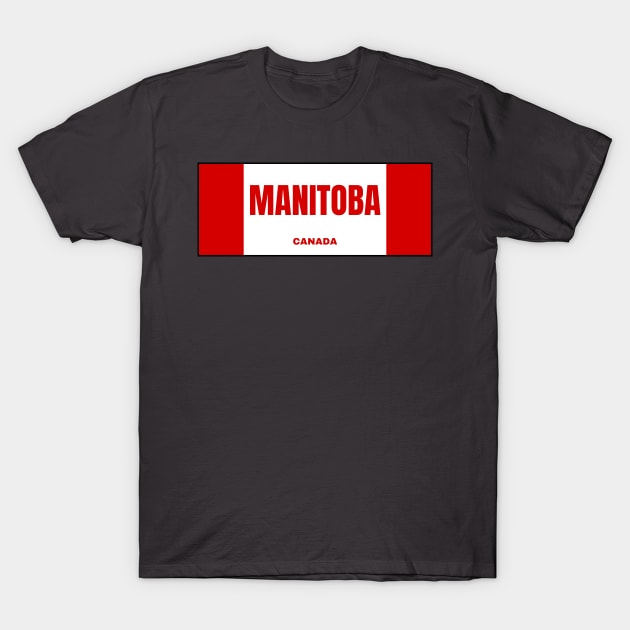 Manitoba in Canadian Flag Colors T-Shirt by aybe7elf